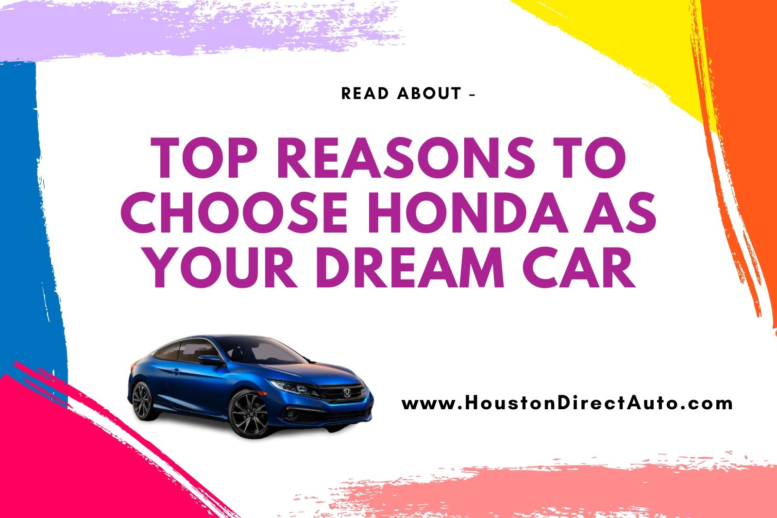 Top Reasons To Choose Honda As Your Dream Car