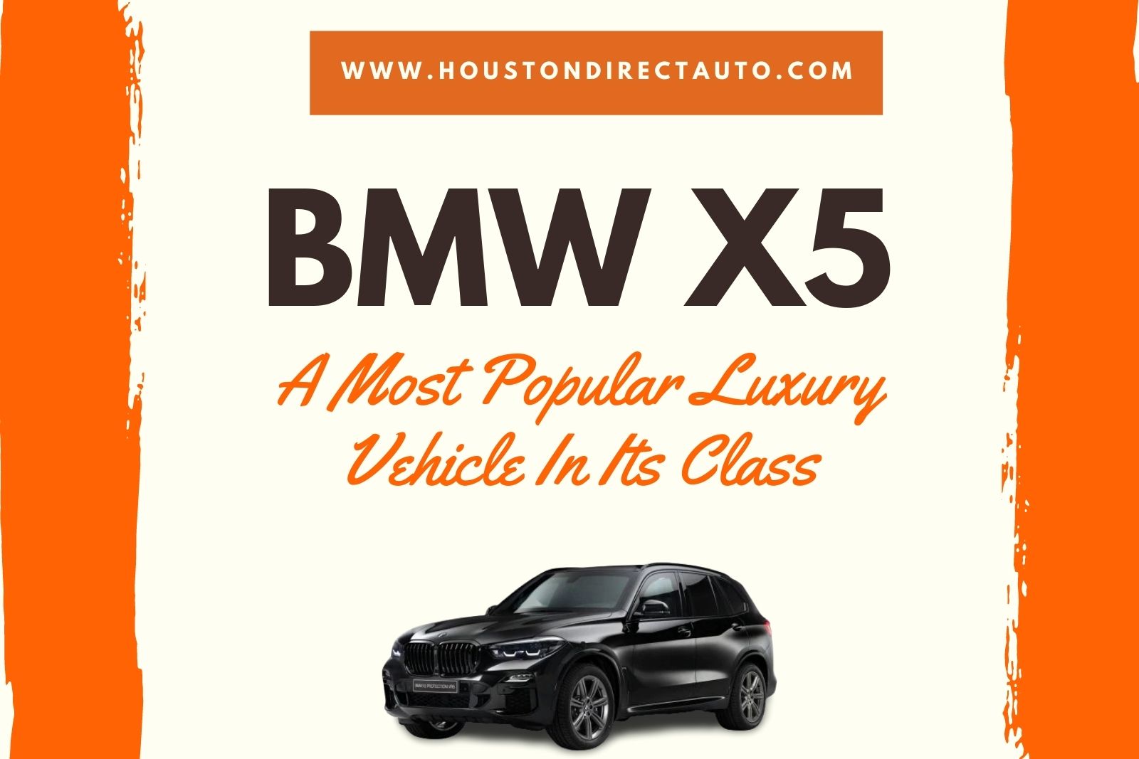 BMW X5 - A Most Popular Luxury Vehicle In Its Class