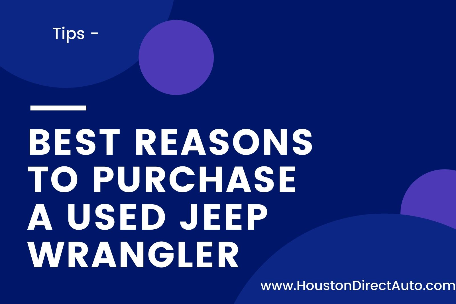 Best Reasons To Purchase A Used Jeep Wrangler